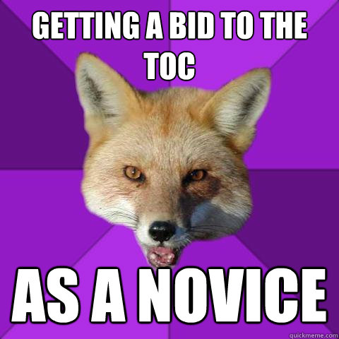 Getting a Bid to the toc as a novice  Forensics Fox