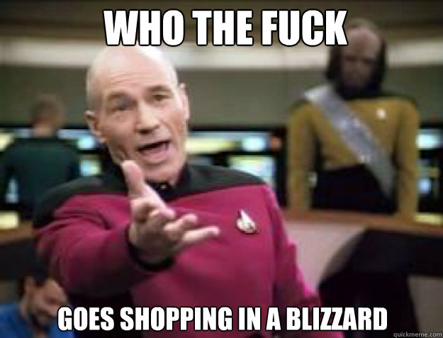 Who the fuck Goes shopping in a blizzard - Who the fuck Goes shopping in a blizzard  Misc