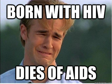 Born with HIV dies of aids  1990s Problems
