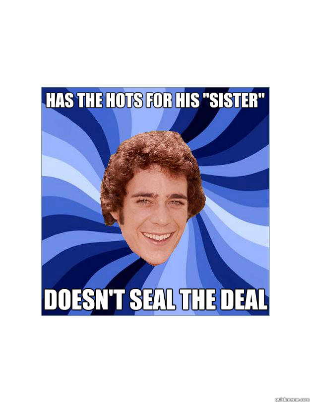 Has the hots for his 