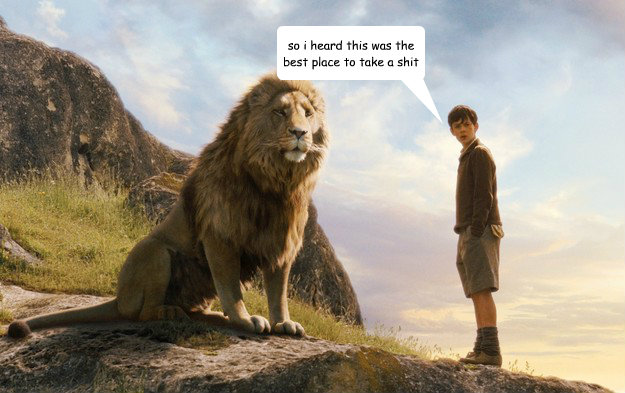 so i heard this was the best place to take a shit  Narnia