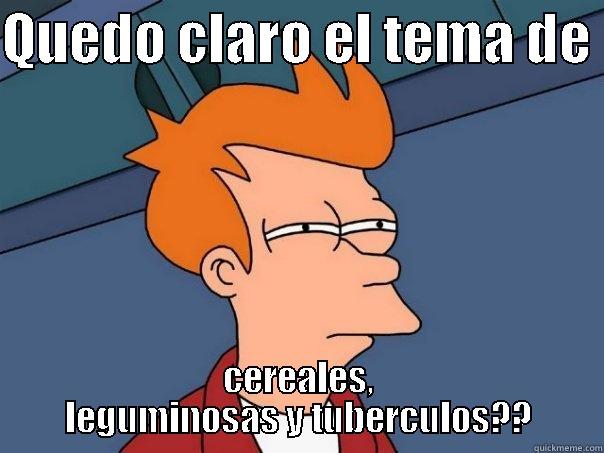 QUEDO CLARO EL TEMA DE  CEREALES, LEGUMINOSAS Y TUBERCULOS?? Futurama Fry