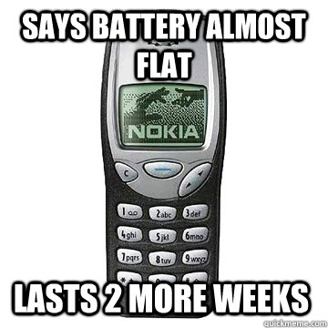 says battery almost flat lasts 2 more weeks  Nokia