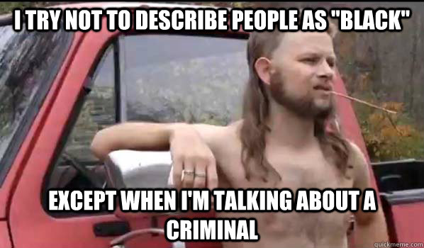 I try not to describe people as 