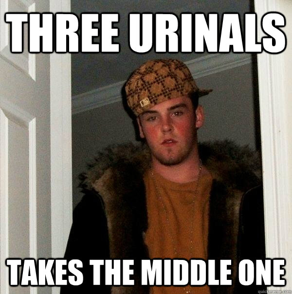 Three urinals takes the middle one - Three urinals takes the middle one  Scumbag Steve