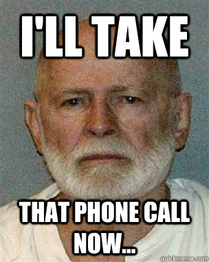 I'll take That phone call now... - I'll take That phone call now...  Misc