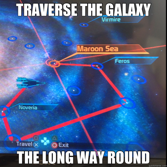 TRAVERSE THE GALAXY THE LONG WAY ROUND  mass effect