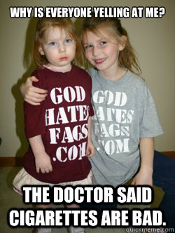 Why is everyone yelling at me? The doctor said cigarettes are bad. - Why is everyone yelling at me? The doctor said cigarettes are bad.  Misunderstood WBC child