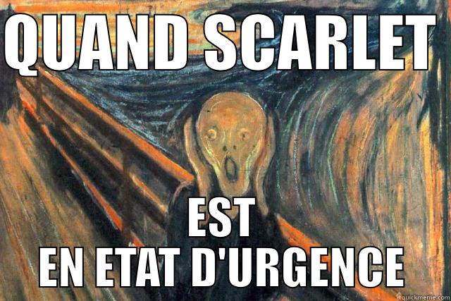QUAND SCARLET  EST EN ETAT D'URGENCE Misc