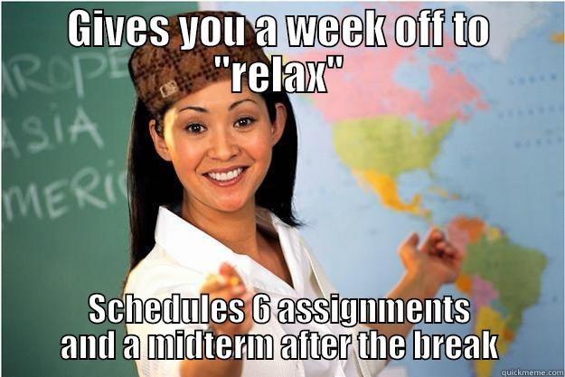 GIVES YOU A WEEK OFF TO 