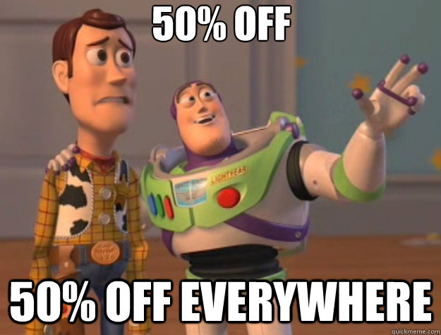 50% off 50% off everywhere - 50% off 50% off everywhere  Toy Story