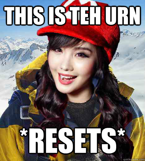 this is tEH URN *resets*  