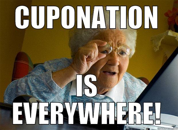 CUPONATION IS EVERYWHERE! Grandma finds the Internet