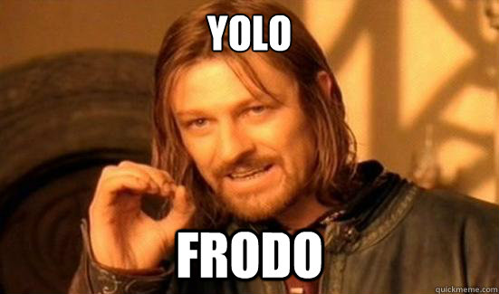 YOLO frodo  Boromir