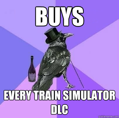 buys every train simulator dlc - buys every train simulator dlc  Rich Raven