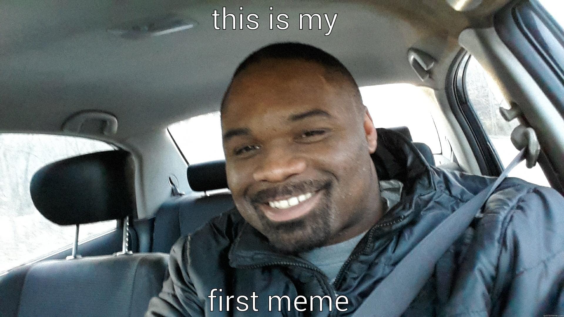 THIS IS MY  FIRST MEME Misc