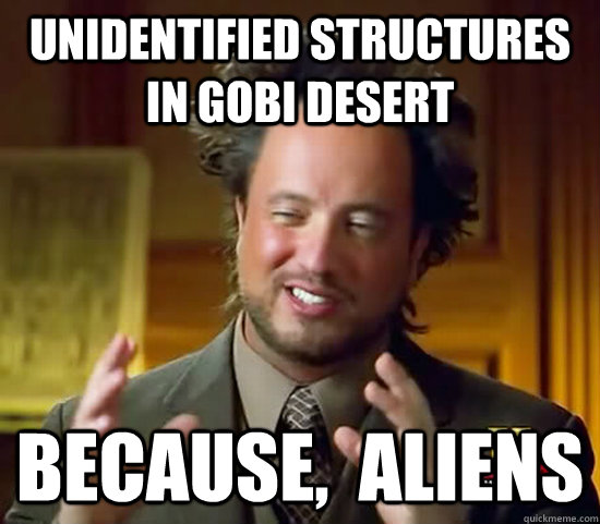 unidentified structures in gobi desert because,  aliens  Ancient Aliens