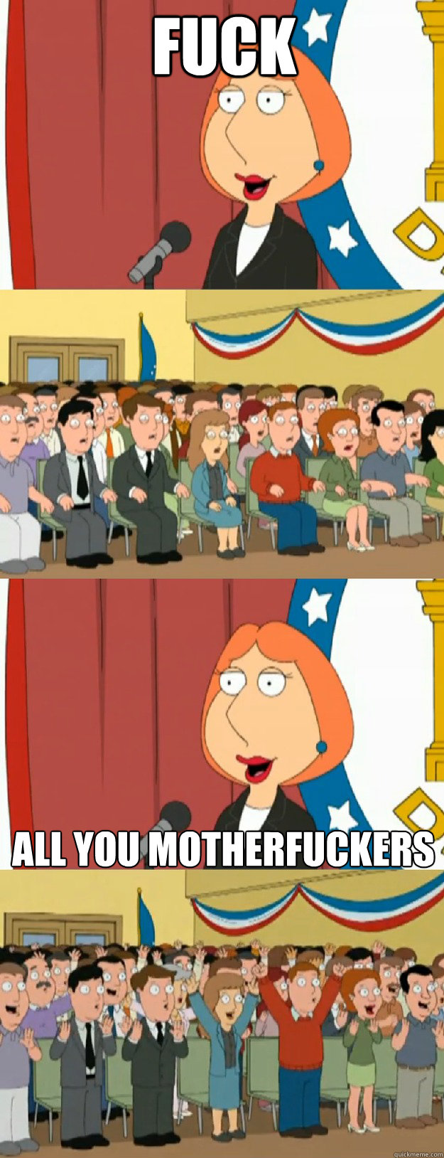 fuck all you motherfuckers - fuck all you motherfuckers  Lois Griffin
