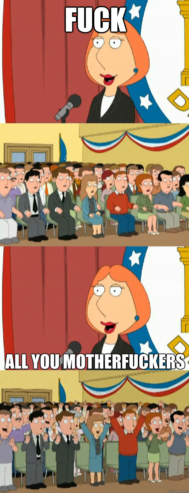 fuck all you motherfuckers  Lois Griffin