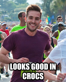  Looks good in crocs  Ridiculously photogenic guy