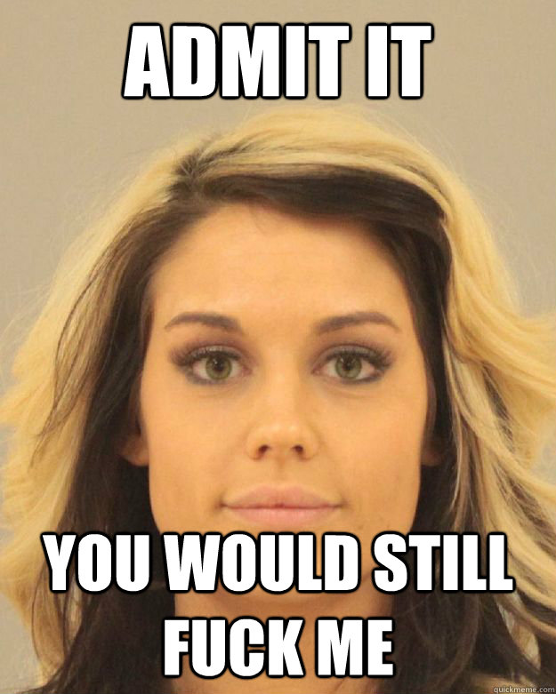 Admit it  You would still fuck me  mug shot kaitlyn wwe