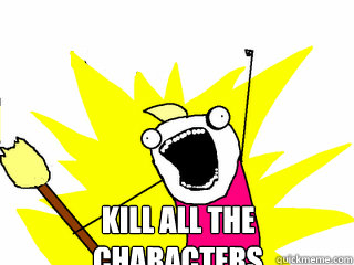  KILL ALL THE CHARACTERS  All The Things