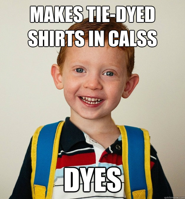 makes Tie-dyed shirts in calss dyes  Pre-School Freshman