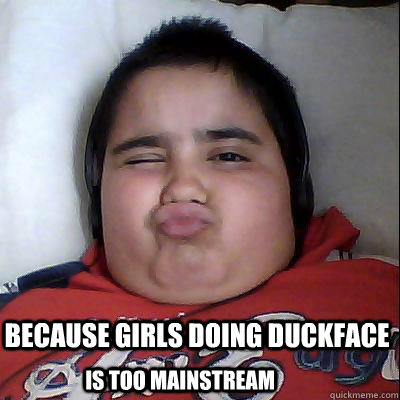 because girls doing duckface is too mainstream Caption 3 goes here  