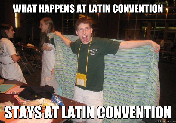 What Happens at Latin Convention Stays at Latin Convention  Latin Boy