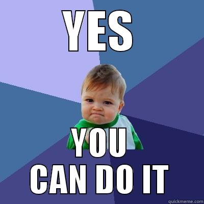 DETERMINED BABY - YES YOU CAN DO IT Success Kid