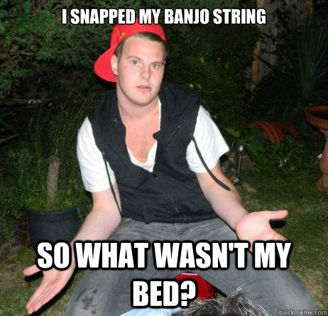 i snapped my banjo string so what wasn't my bed? - i snapped my banjo string so what wasn't my bed?  dammo banjo