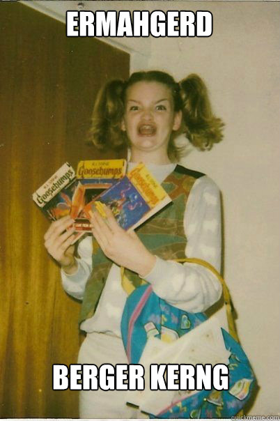 ermahgerd Berger Kerng  BERKS