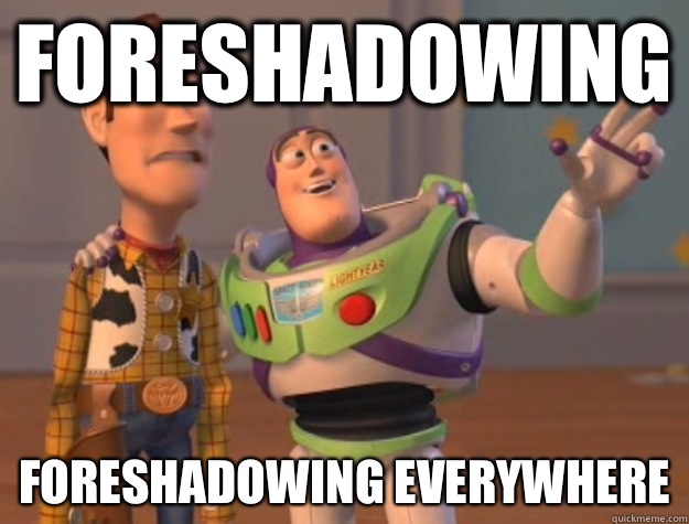 Foreshadowing  Foreshadowing everywhere  Buzz Lightyear