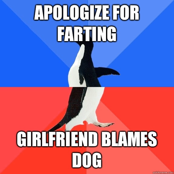 Apologize for farting Girlfriend blames dog  Socially Awkward Awesome Penguin