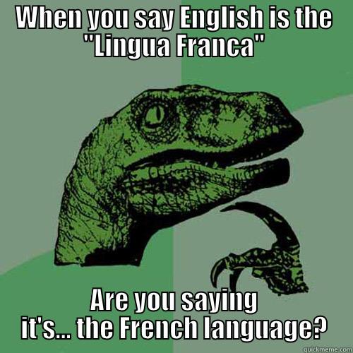 WHEN YOU SAY ENGLISH IS THE 