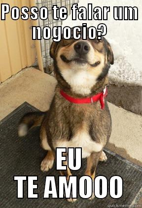 POSSO TE FALAR UM NOGOCIO? EU TE AMOOO Good Dog Greg