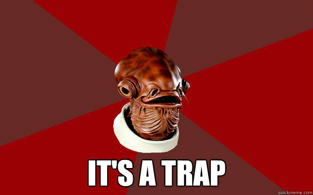  IT'S A TRAP  Admiral Ackbar Relationship Expert