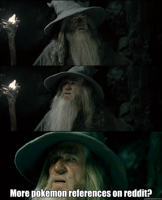  More pokemon references on reddit?  Gandalf und das Spanischstudium