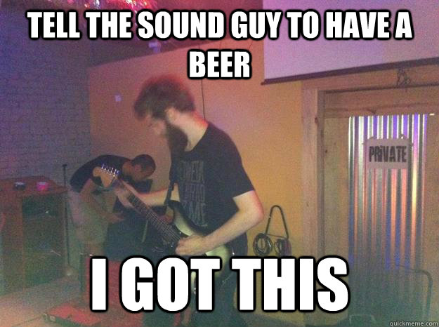 Tell the sound guy to have a beer I got this - Tell the sound guy to have a beer I got this  iPod Spiralmountain