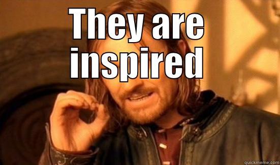 THEY ARE INSPIRED  Boromir