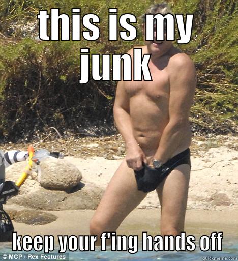 THIS IS MY JUNK KEEP YOUR F'ING HANDS OFF Success Kid