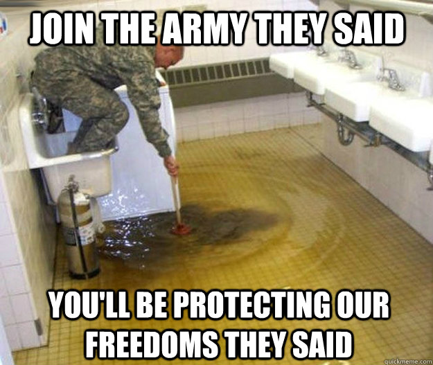 Join the army they said You'll be protecting our freedoms they said - Join the army they said You'll be protecting our freedoms they said  Misc