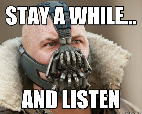Stay a while... and listen - Stay a while... and listen  Bane Connery
