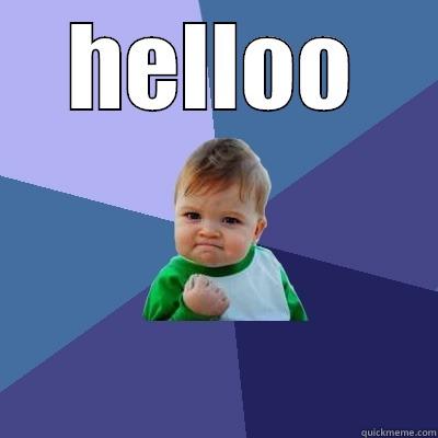 HELLOO  Success Kid