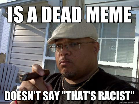 IS A DEAD MEME doesn't say 