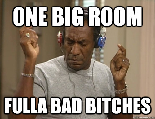 One big room fulla bad bitches  Bill Cosby Headphones