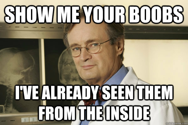 Show me your boobs I've already seen them from the inside - Show me your boobs I've already seen them from the inside  Fun Fact Advice Mallard