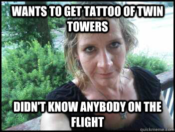 Wants to get tattoo of twin towers didn't know anybody on the flight  