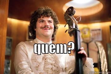  QUEM?                            Misc