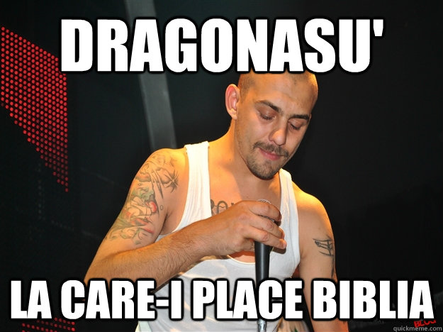 Dragonasu' la care-i place biblia  dragonu nou